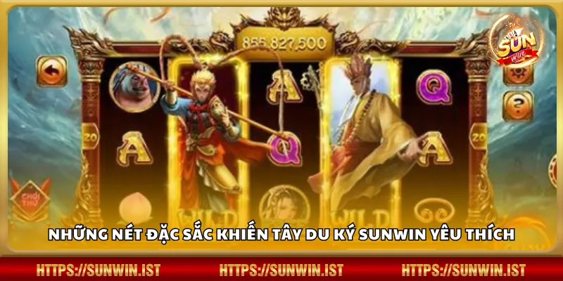 Những nét đặc sắc khiến Tây Du Ký Sunwin yêu thích