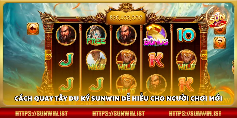 Cách quay Tây Du Ký Sunwin dễ hiểu cho người chơi mới