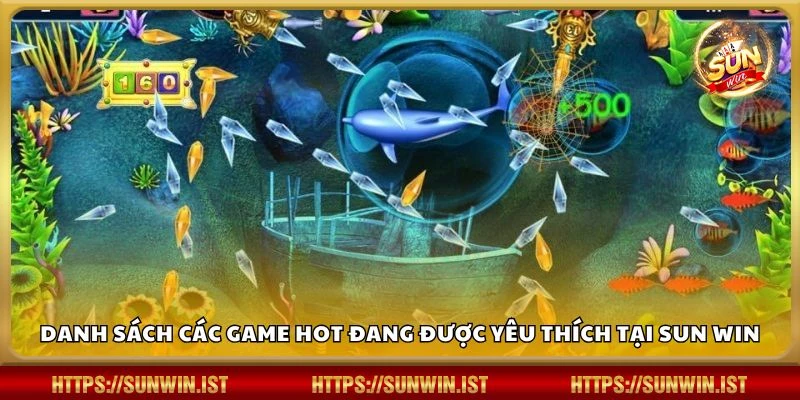 Danh sách các game hot đang được yêu thích tại Sun win